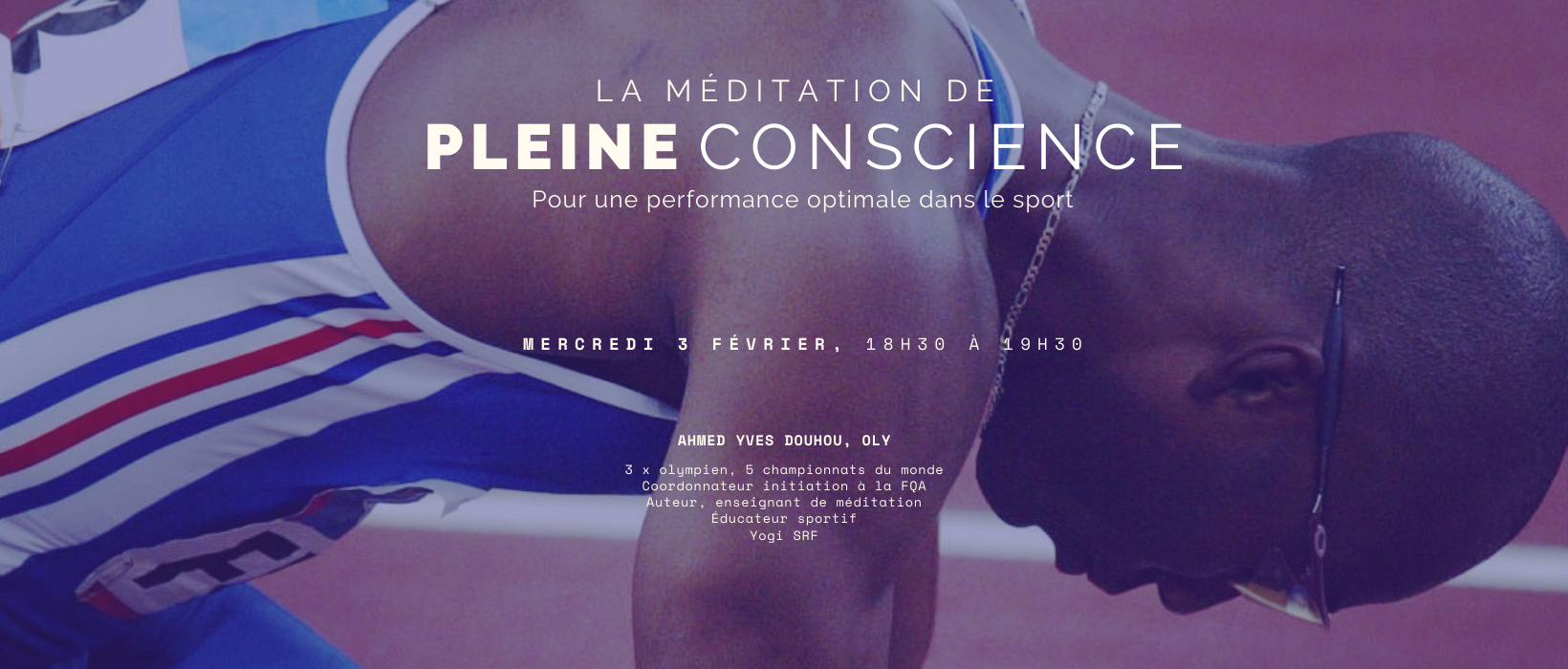 Méditation de pleine conscience avec Ahmed Yves Douhou OLY